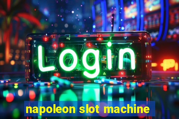 napoleon slot machine